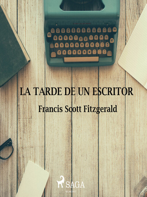 Title details for La tarde de un escritor by F. Scott Fitzgerald - Available